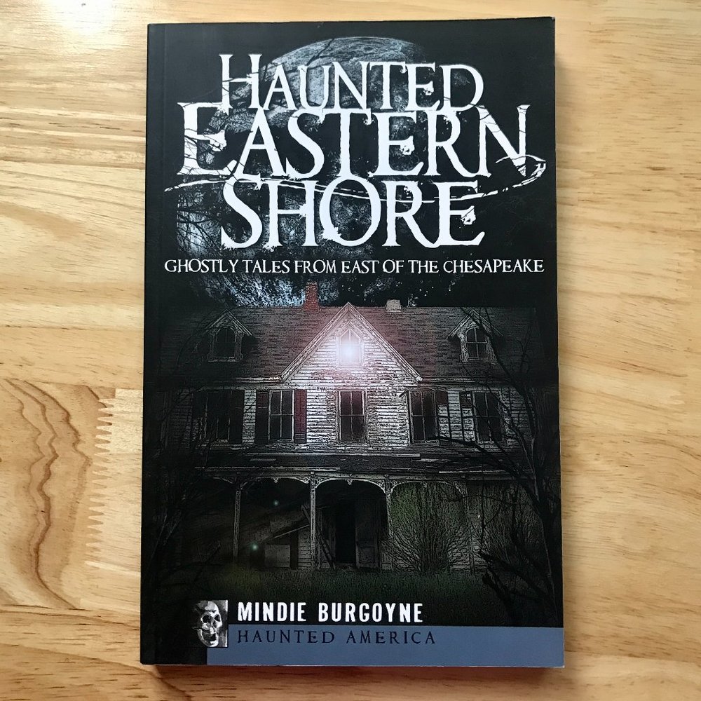 Haunted Eastern Shore Book by Mindie Burgoyne